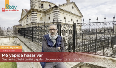 Gaziantep’teki tarihi yapılar depremde zarar gördü