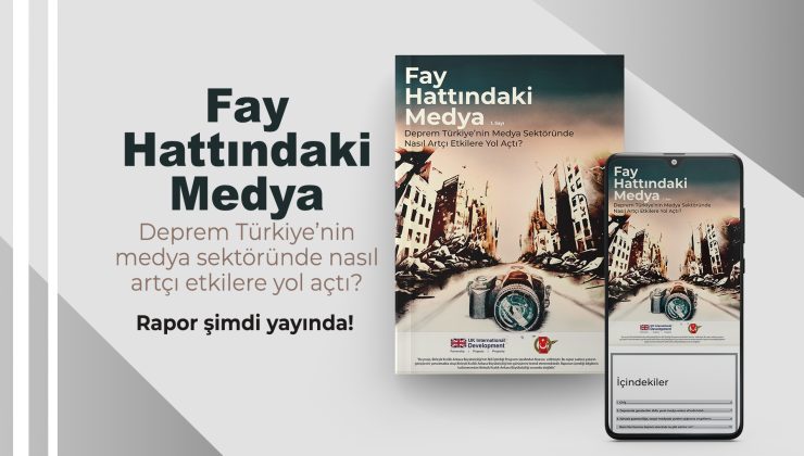 Fay Hattındaki Medya – Deprem Türkiye’nin medya sektöründe nasıl artçı etkilere yol açtı?