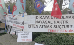 İşçiler sendikalaştıkları için işten atıldı