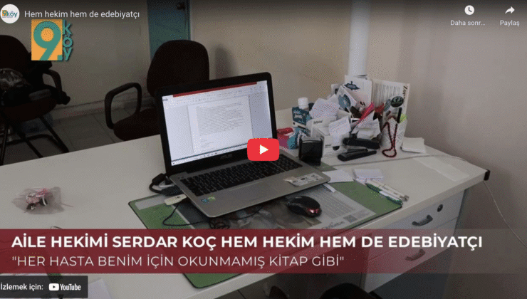 Hem hekim hem de edebiyatçı