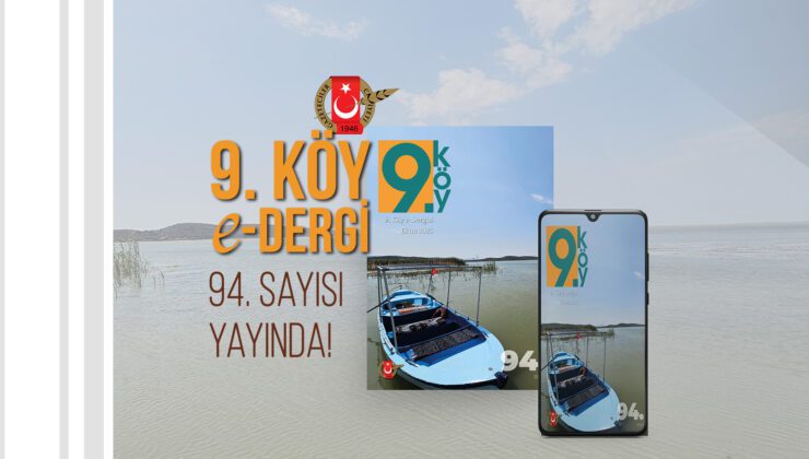 9.Köy e-Dergi 94. sayı yayında