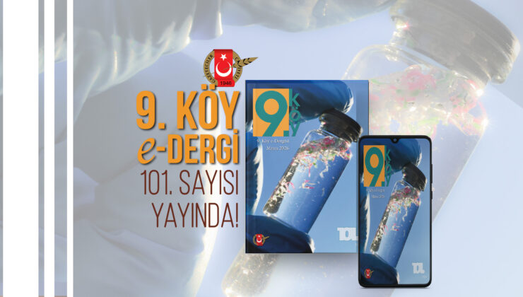 9.Köy e-Dergi 101. Sayısı Yayında!